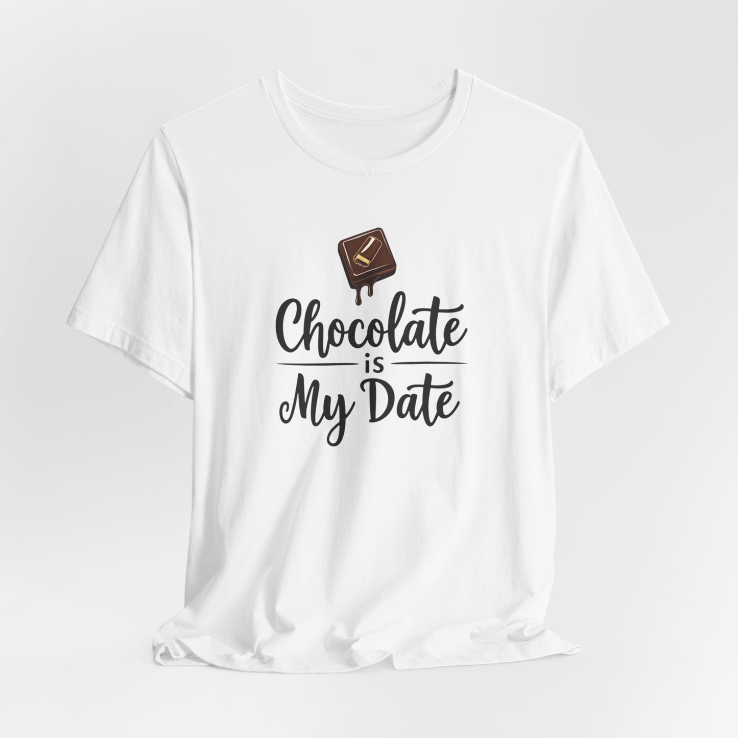 Chocolate Is My Date Tee