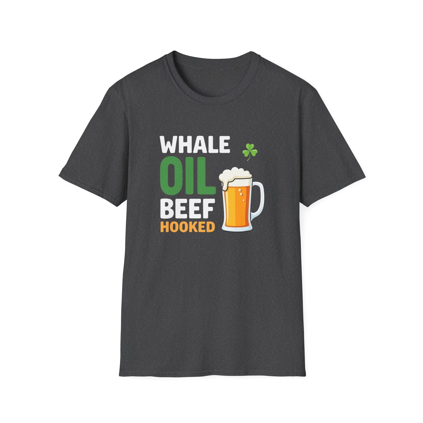Whale Oil Beef Hooked Beer T-Shirt – Funny Irish Pub St. Patrick’s Day Tee
