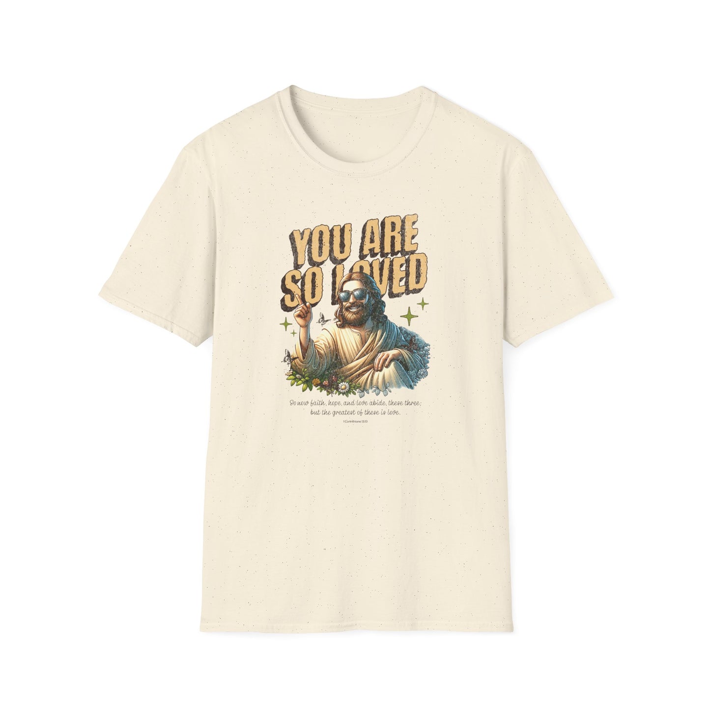 You Are So Loved T-Shirt — Inspirational Vintage Jesus Graphic Tee