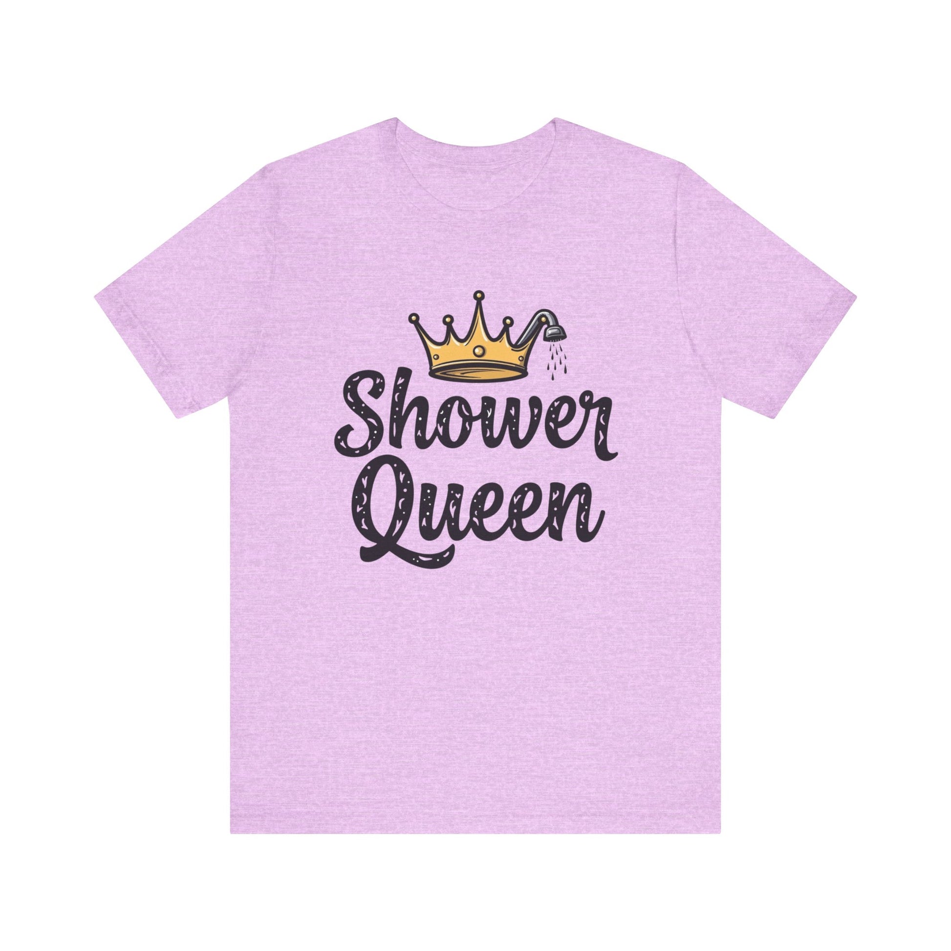 Shower Queen Tee - Fun Gift for Spa Lovers, Birthday, Self-Care, Relaxation, Women's Empowerment Merch, Casual Wear - Psychonaut Swag