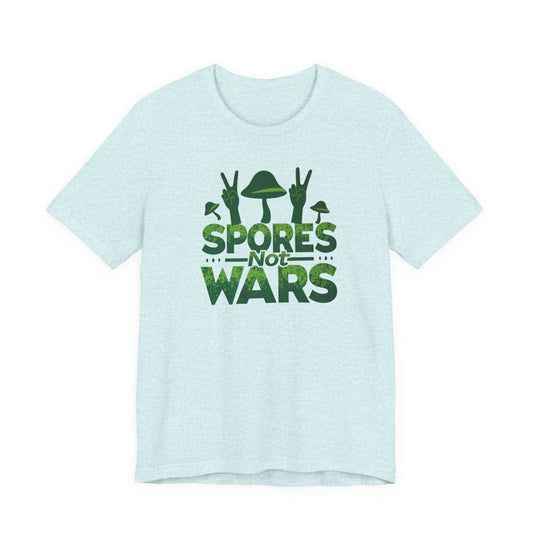 Spores Not Wars - Eco-Friendly Statement Shirt, Casual Wear, Gift for Nature Lovers, Unique Graphic Tee, Sustainable Fashion - Psychonaut Swag