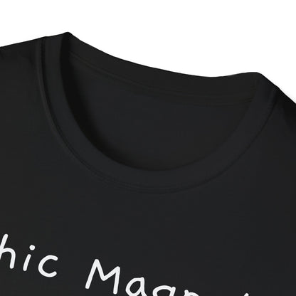 Chic Magnet Unisex Softstyle T-Shirt - Fun and Quirky Graphic Tee - Psychonaut Swag