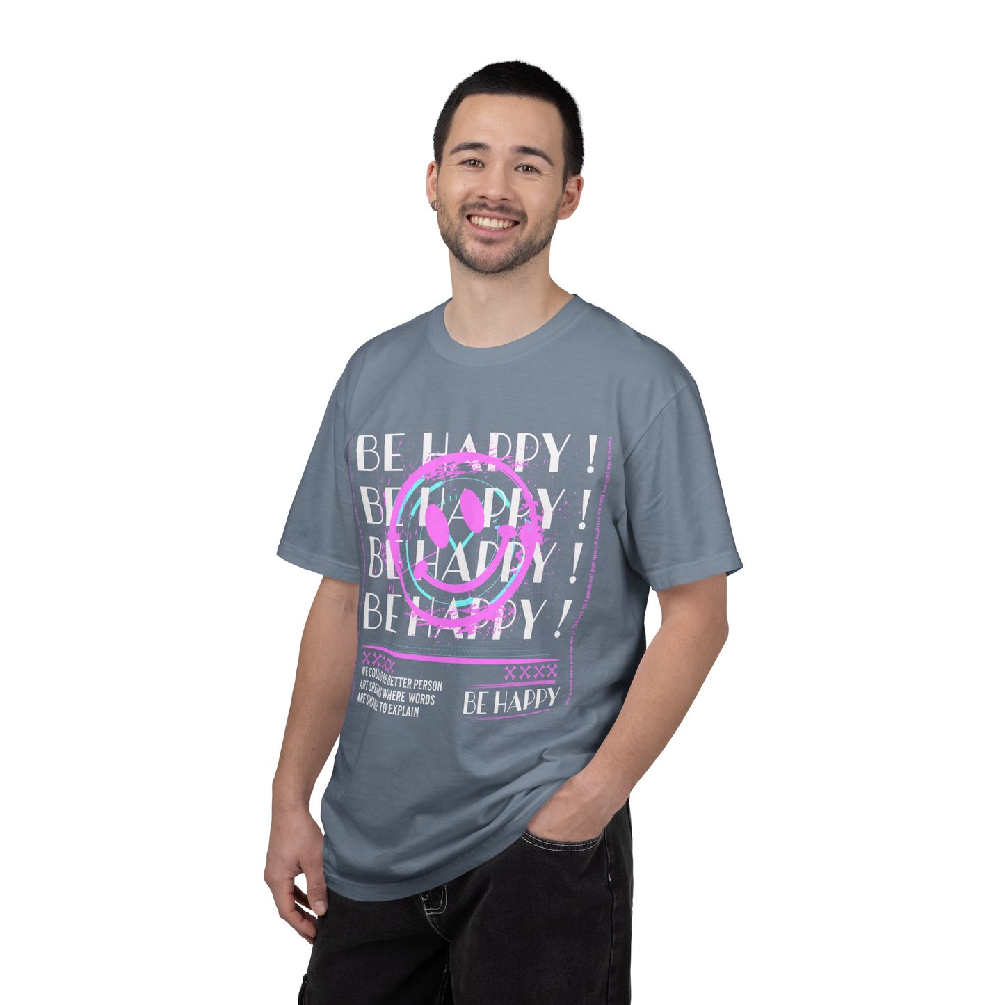 Be Happy, Unisex Garment-Dyed T-shirt