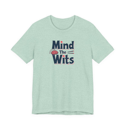 Mind The Wits Unisex Tee - Fun Brainy Humor Shirt for Gift, Casual Wear, Trivia Nights, Brain Games, Educational Events - Psychonaut Swag