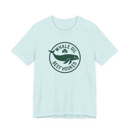 St. Patrick's Day 'Whale Oil Beef Hooked' T-Shirt — Funny Irish Drinking Tee