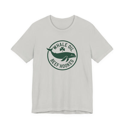 St. Patrick's Day 'Whale Oil Beef Hooked' T-Shirt — Funny Irish Drinking Tee