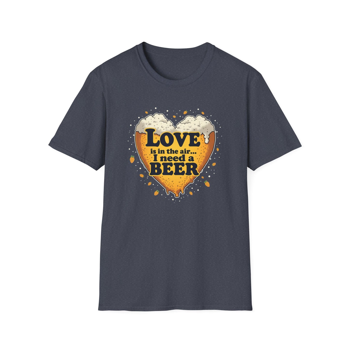 Beer Heart T-Shirt — "Love is in the air... I need a BEER" Funny Drinking Tee