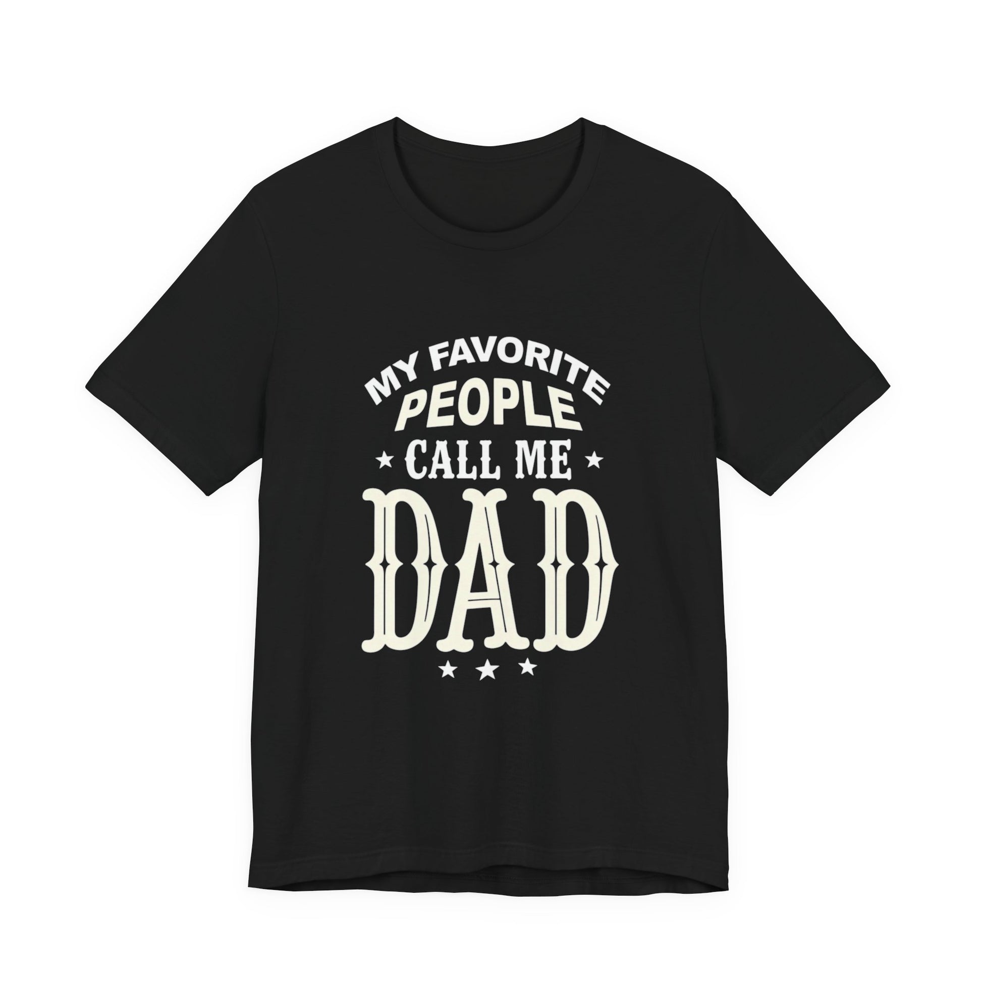 My favorite people call me Dad, Funny Dad T-Shirt - Unisex Jersey Tee for Father's Day - Psychonaut Swag