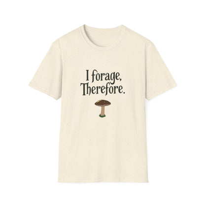 I Forage -Themed Unisex Softstyle T-Shirt, Perfect for Nature Lovers, Eco-Friendly Gift, Mushroom Hunting Apparel, Casual Wear - Psychonaut Swag