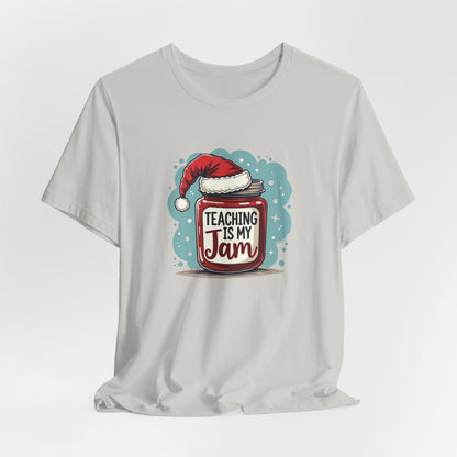 Teaching Is My Jam T‑Shirt — Cute Christmas Teacher Gift Tee