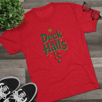Deck the Halls, Unisex Tri-Blend Crew Tee