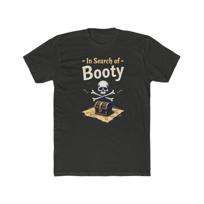 In Search of Booty Pirate T-Shirt, Fun Pirate Tee, Unisex Cotton Tee, Halloween Costume Shirt, Adventure Gift, Nautical Vibe, Unique Humor