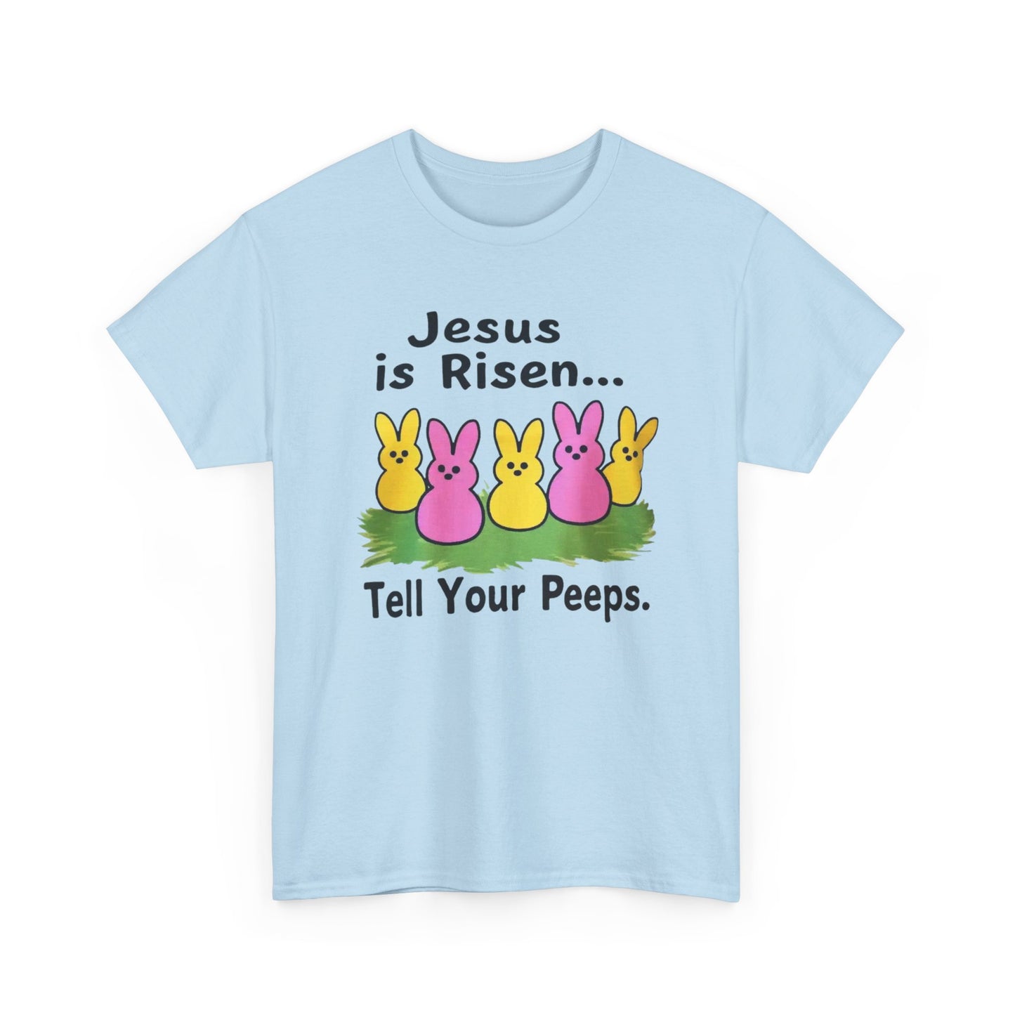 Easter Tee — "Jesus is Risen... Tell Your Peeps" Cute Peeps Graphic Shirt
