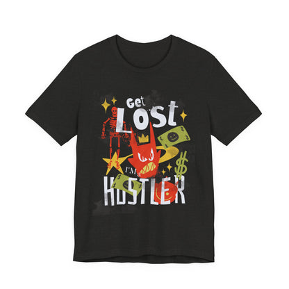 Get lost, Hustler Unisex Jersey Short Sleeve Tee