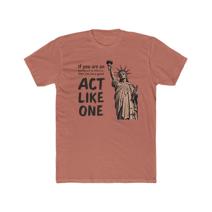 Immigrant Guest, Statue of Liberty 'Act Like One' Tee