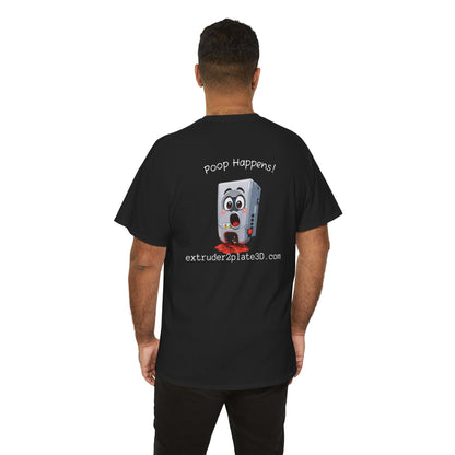 Extruder2Plate3D, Poop Happens T‑Shirt — Funny Cartoon 3D Printer Graphic Tee