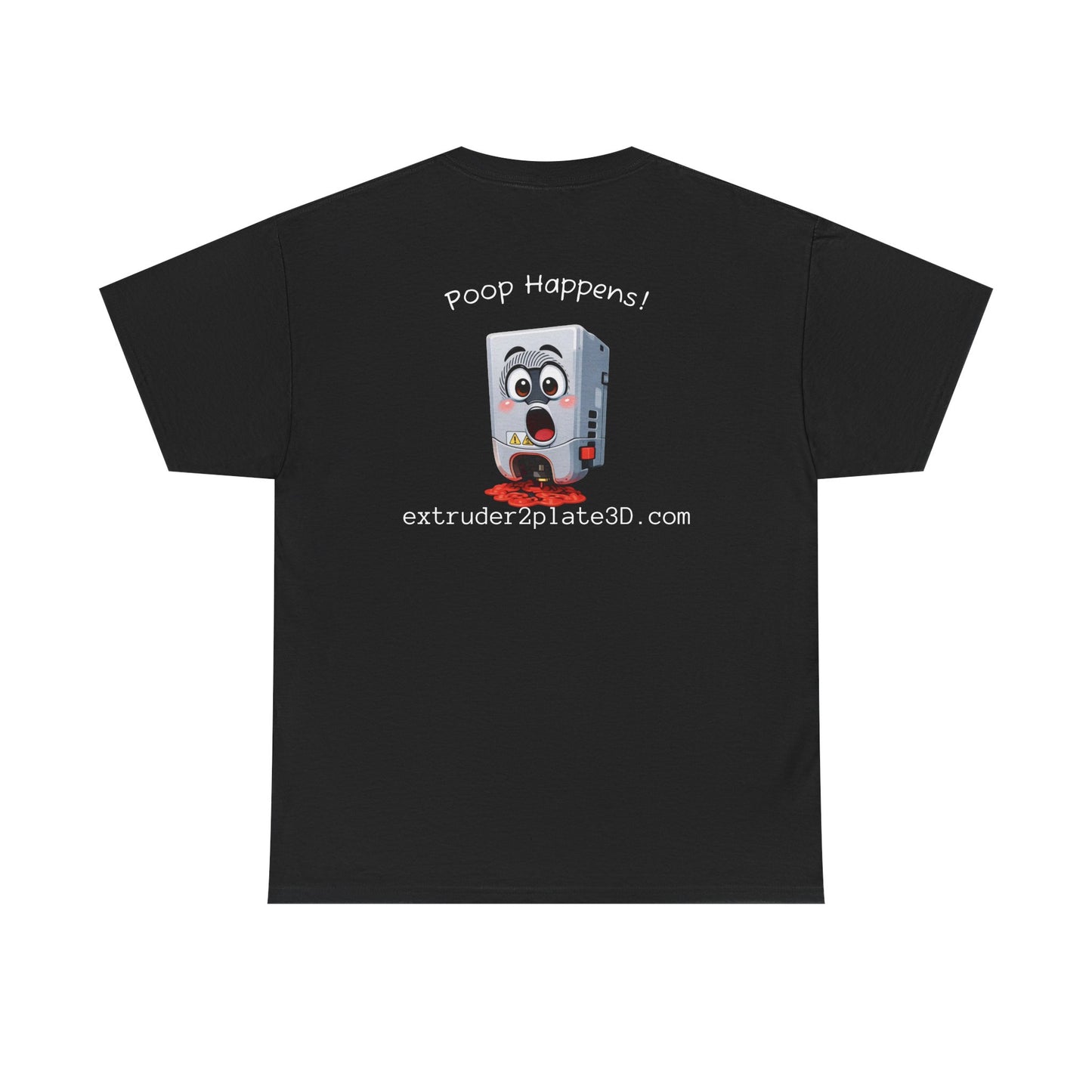 Extruder2Plate, Poop Happens T‑Shirt — Funny Cartoon 3D Printer Graphic Tee