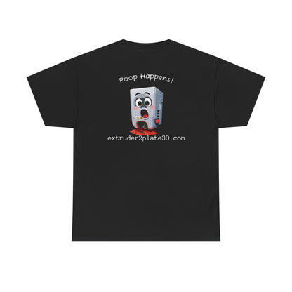 Extruder2Plate, Poop Happens T‑Shirt — Funny Cartoon 3D Printer Graphic Tee
