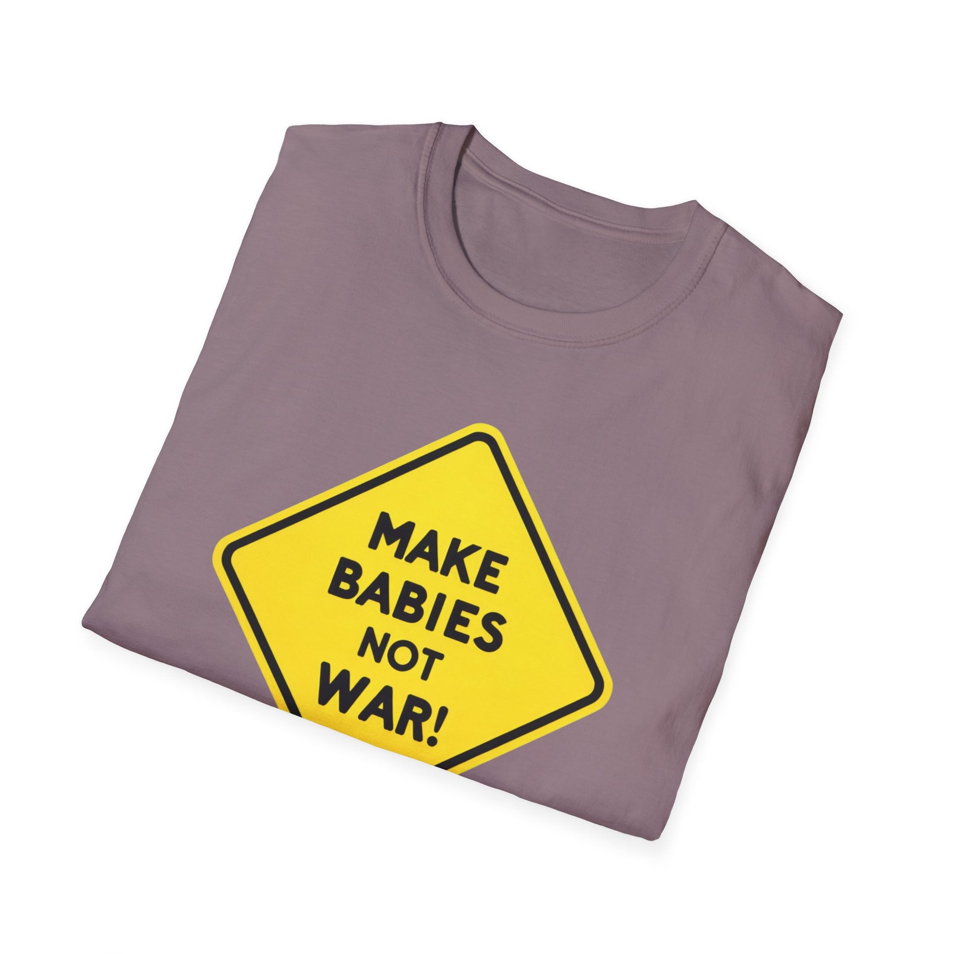 Make Babies not war, Unisex T-Shirt - Save Humanity - Psychonaut Swag