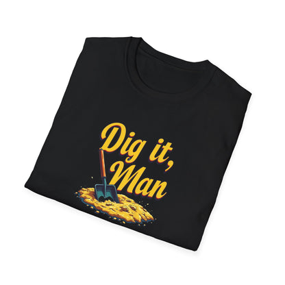 Dig it, Man, Fun Casual Tee for Beer Lovers, Gardeners, Gift for Father’s Day, Birthday, Humor Apparel, [...] - Psychonaut Swag