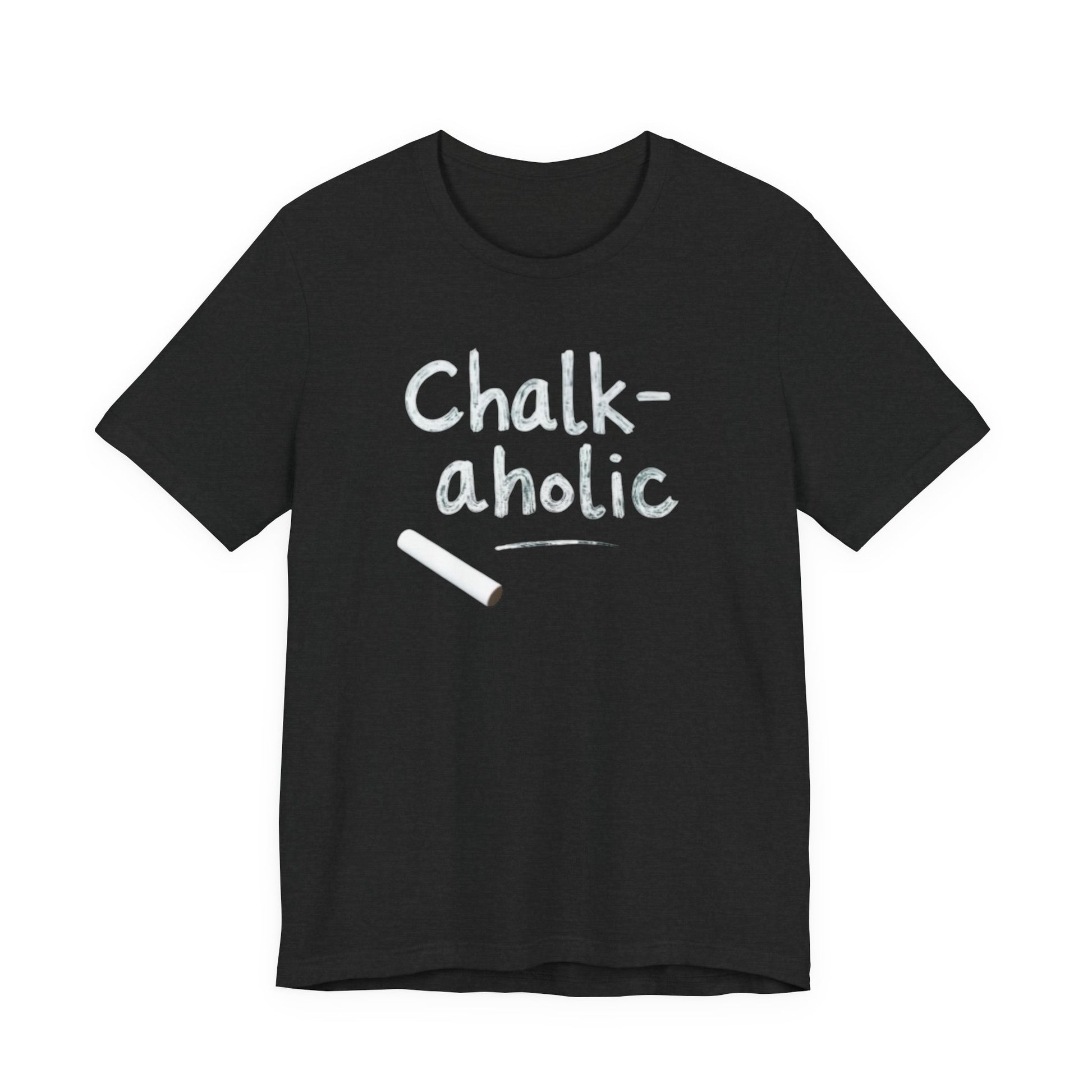 Chalk-a-holic Unisex T-Shirt, Fun Tee, Gift for Artists, Creative Wear, Casual Style, Perfect for Art Lovers - Psychonaut Swag