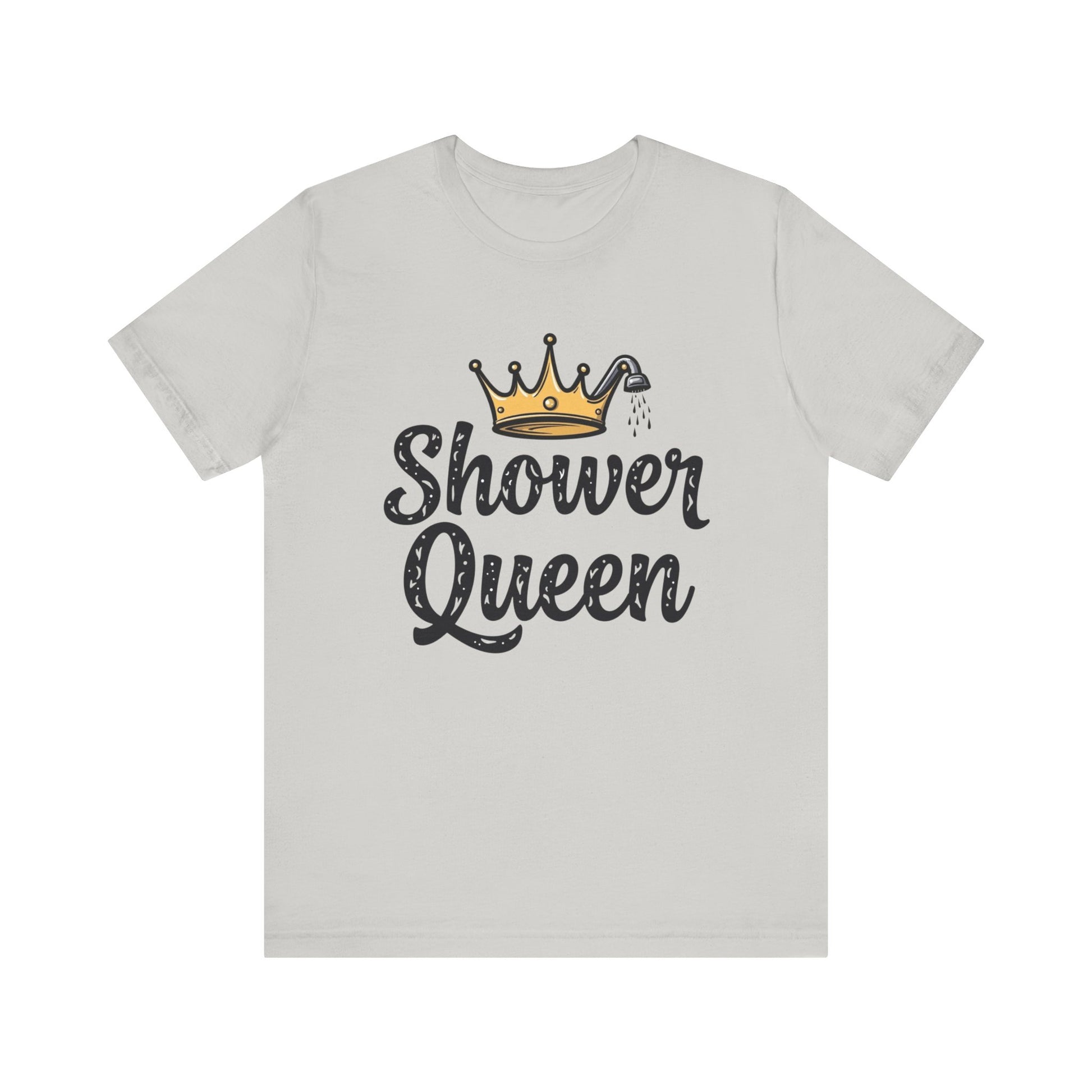 Shower Queen Tee - Fun Gift for Spa Lovers, Birthday, Self-Care, Relaxation, Women's Empowerment Merch, Casual Wear - Psychonaut Swag