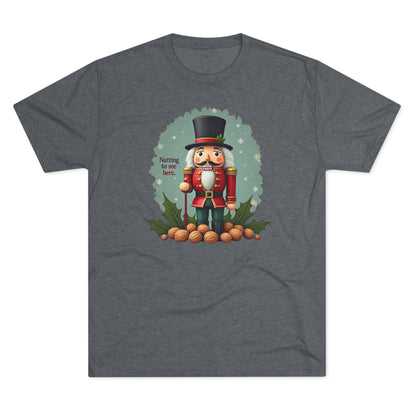 Nutcracker, Nutting to see here, Christmas T-Shirt – 'Nothing to See Here' Holiday Tee