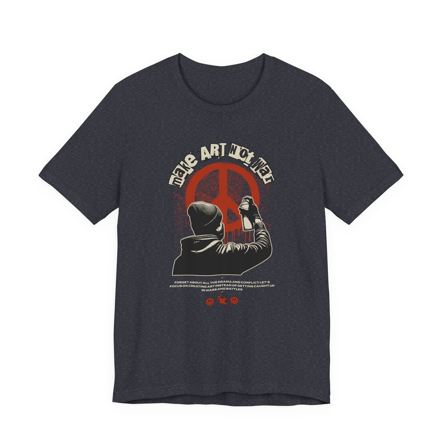 Art Not War T-Shirt — Graffiti Peace Protest Tee