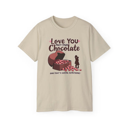 Love You More Than Chocolate T‑Shirt — Funny Valentine's Day Romantic Tee