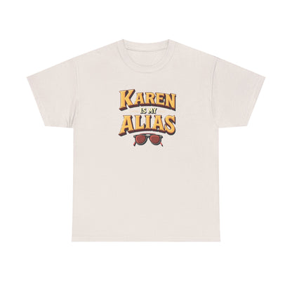 Karen is my Alias, Shirt, Casual Humor T-Shirt, Gift for Friends, Unique Party Wear - Psychonaut Swag