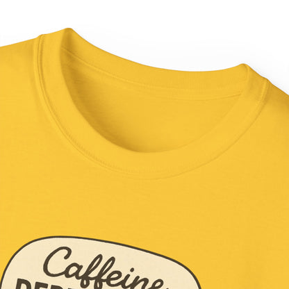 Caffeine Dependency Specialist T-Shirt