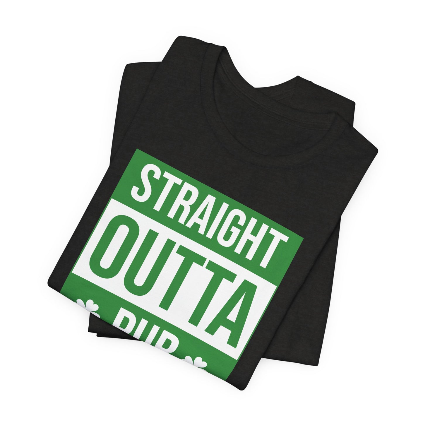 Straight Outta Pub T-Shirt — St. Patrick’s Day Pub Humor Tee