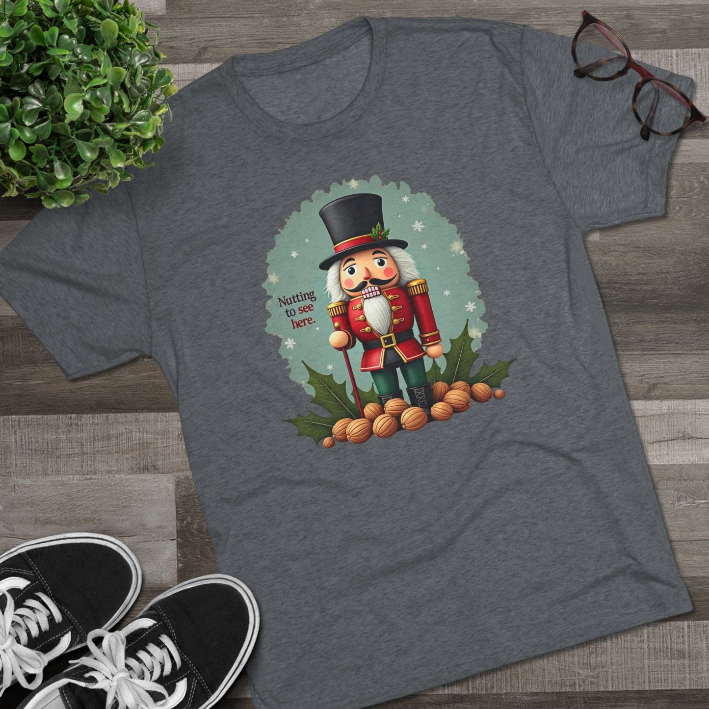 Nutcracker, Nutting to see here, Christmas T-Shirt – 'Nothing to See Here' Holiday Tee