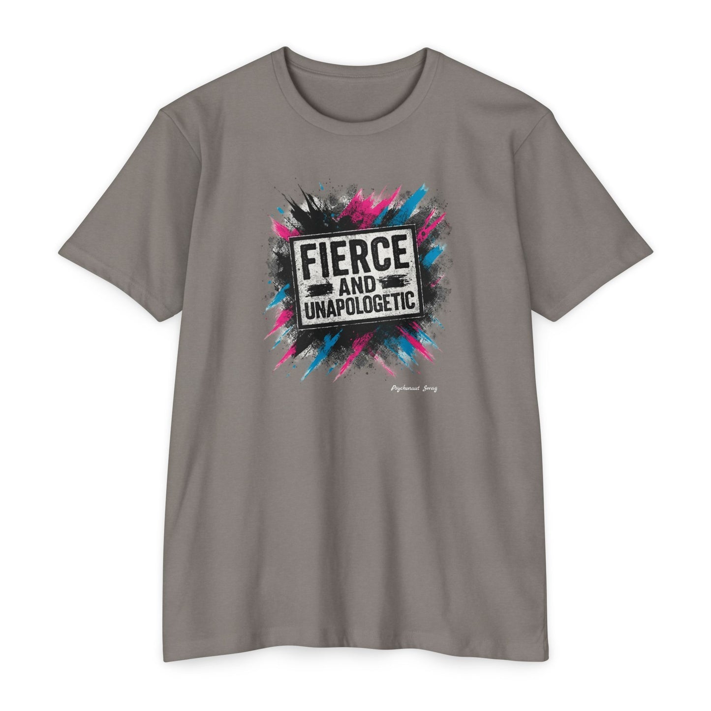Fierce and Unapologetic T-Shirt