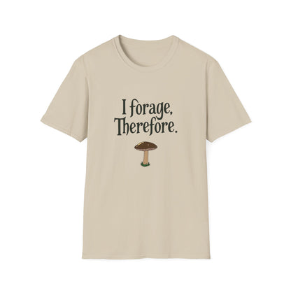I Forage -Themed Unisex Softstyle T-Shirt, Perfect for Nature Lovers, Eco-Friendly Gift, Mushroom Hunting Apparel, Casual Wear - Psychonaut Swag