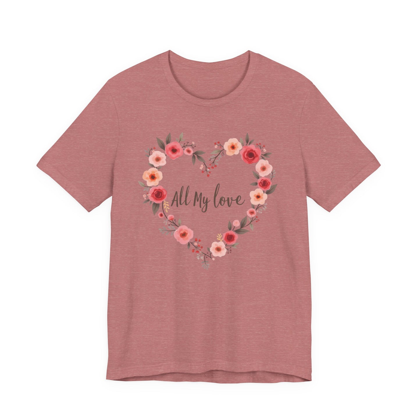 Floral Heart "All My Love" Tee