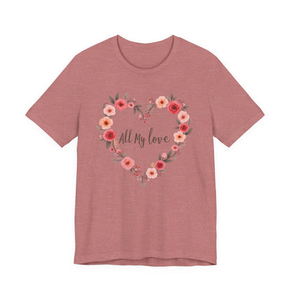 Floral Heart "All My Love" Tee
