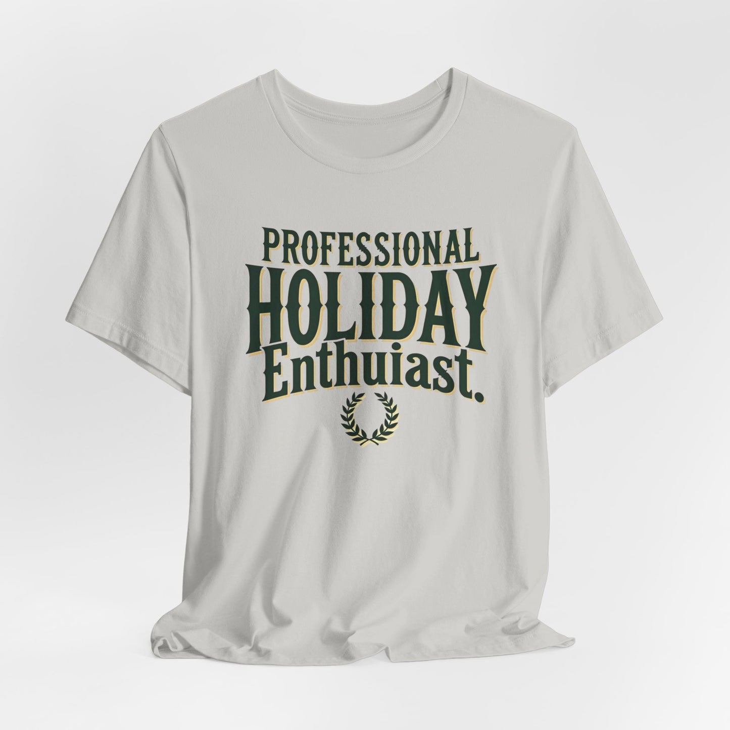 Professional Holiday Enthusiasts Unisex Jersey Short Sleeve Tee