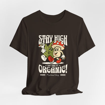 Stay High, It's Organic T-Shirt — Retro Mushroom Cannabis Graphic Tee