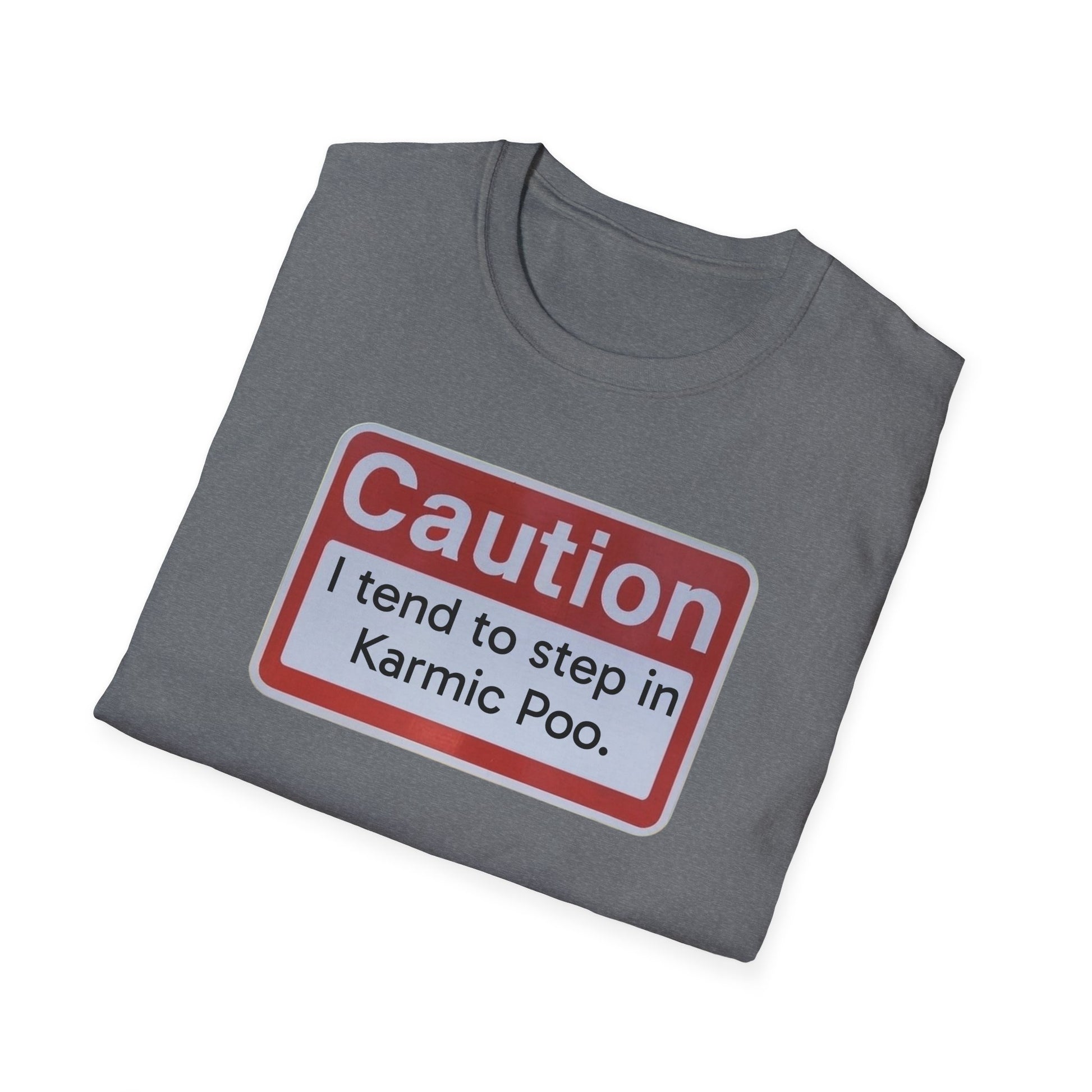 Caution, Karmic Poo, Unisex Softstyle T-Shirt - Psychonaut Swag