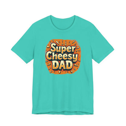 Super Cheesy Dad Unisex Tee | Fun Father's Day Gift, Casual Outfit, Family Gatherings, Dad Joke Apparel, Cheesy Humor Shirt - Psychonaut Swag