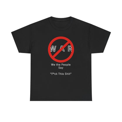No War, Unisex Heavy Cotton Tee - Psychonaut Swag