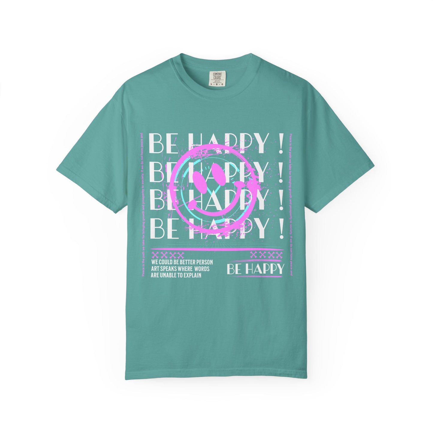 Be Happy, Unisex Garment-Dyed T-shirt