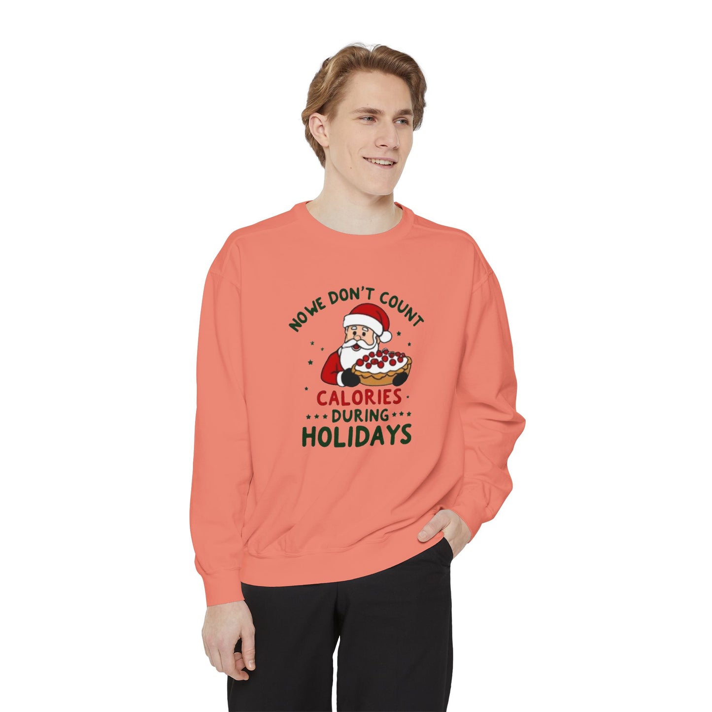 Santa Holiday Sweatshirt - "No Counting Calories During Holidays" Santa Christmas Crewneck