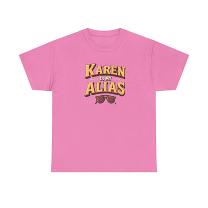 Karen is my Alias, Shirt, Casual Humor T-Shirt, Gift for Friends, Unique Party Wear - Psychonaut Swag