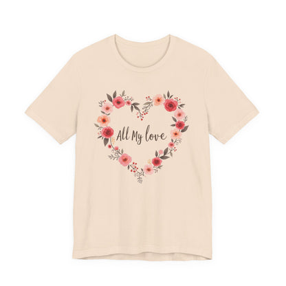 Floral Heart "All My Love" Tee