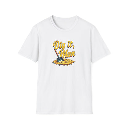 Dig it, Man, Fun Casual Tee for Beer Lovers, Gardeners, Gift for Father’s Day, Birthday, Humor Apparel, [...] - Psychonaut Swag