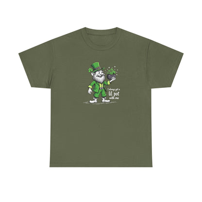 St. Patrick's Day Leprechaun T-Shirt - "I Always Get a Lil' Pot With Me"