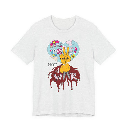 Make Love Not War, unisex Jersey Short Sleeve Tee