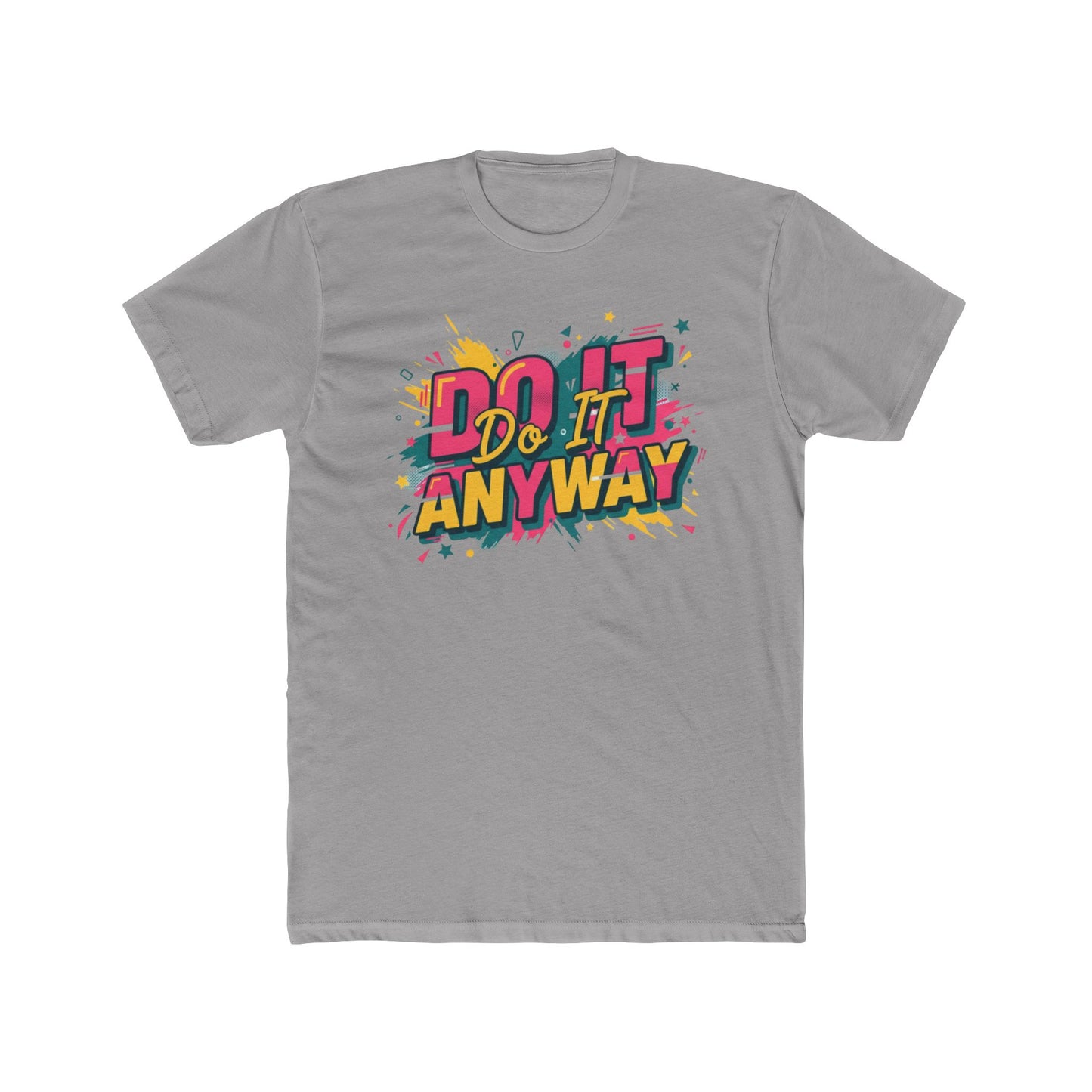 Do It Anyway T-Shirt — Retro Pop Art Motivational Tee